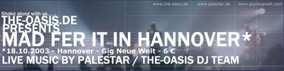 sa 18.10. | mad fer it in hannover | live music by palestar / the-oasis dj team | gig neue welt | hannover